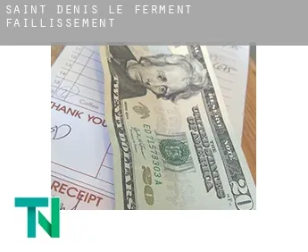 Saint-Denis-le-Ferment  faillissement