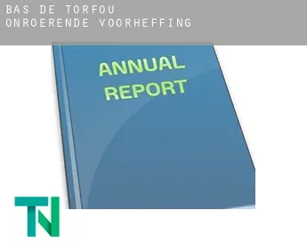 Bas de Torfou  onroerende voorheffing