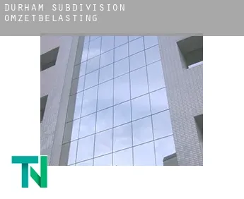 Durham Subdivision  omzetbelasting