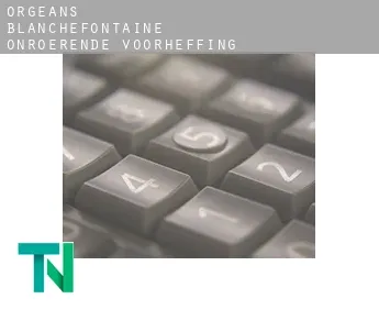 Orgeans-Blanchefontaine  onroerende voorheffing