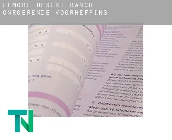 Elmore Desert Ranch  onroerende voorheffing