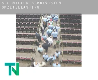 S E Miller Subdivision  omzetbelasting