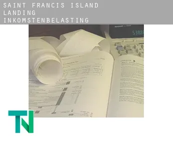 Saint Francis Island Landing  inkomstenbelasting